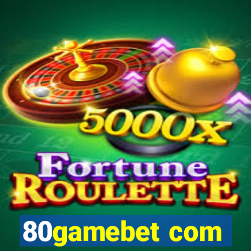 80gamebet com